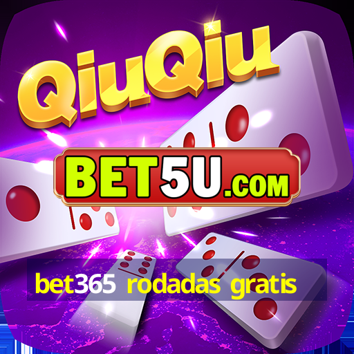 bet365 rodadas gratis